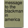 Message to the Blackman in America door Elijah Muhammad