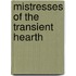 Mistresses of the Transient Hearth