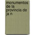 Monumentos de La Provincia de Ja N