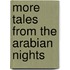 More Tales From The Arabian Nights