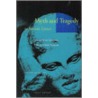 Myth and Tragedy in Ancient Greece by Pierre Vidal-Naquet