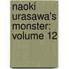 Naoki Urasawa's Monster: Volume 12 door Naoki Urasawa