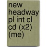 New Headway Pl Int Cl Cd (X2) (Me) door Soars