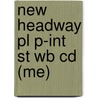 New Headway Pl P-Int St Wb Cd (Me) by Soars