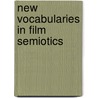 New Vocabularies In Film Semiotics door Robert Stam