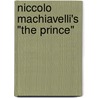 Niccolo Machiavelli's "The Prince" door Niccolò Machiavelli