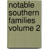 Notable Southern Families Volume 2