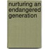 Nurturing an Endangered Generation