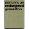 Nurturing an Endangered Generation by Thompson