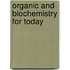 Organic And Biochemistry For Today