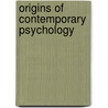 Origins of Contemporary Psychology door Dsir Mercier
