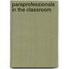 Paraprofessionals in the Classroom by Jill Morgan