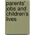 Parents' Jobs And Children's Lives