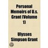 Personal Memoirs Of U.S. Grant ...