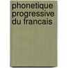 Phonetique Progressive Du Francais by Charliac
