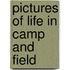Pictures Of Life In Camp And Field