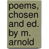 Poems, Chosen and Ed. by M. Arnold by William Wordsworth