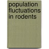 Population Fluctuations in Rodents door Charles J. Krebs
