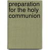Preparation for the Holy Communion door Elizabeth Missing Sewell