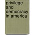 Privilege And Democracy In America