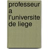 Professeur A L'Universite de Liege by Source Wikipedia