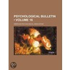 Psychological Bulletin (Volume 16) by American Psychological Association