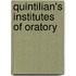 Quintilian's Institutes Of Oratory