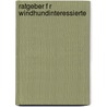 Ratgeber F R Windhundinteressierte by Clementine Waitz