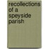 Recollections Of A Speyside Parish