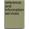 Reference And Information Services by Richard E. Bopp