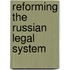 Reforming The Russian Legal System