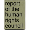 Report Of The Human Rights Council by United Nations: Human Rights Council