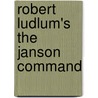 Robert Ludlum's The Janson Command door Paul Garrison