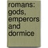 Romans: Gods, Emperors and Dormice