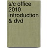 S/C Office 2010 Introduction & Dvd by Shelly