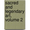 Sacred And Legendary Art, Volume 2 door Jameson