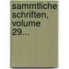 Sammtliche Schriften, Volume 29... by Gotthold Ephraim Lessing