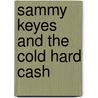 Sammy Keyes and the Cold Hard Cash door Wendein Vandraanen
