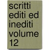 Scritti Editi Ed Inediti Volume 12 door Giuseppe Mazzini