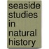 Seaside Studies In Natural History