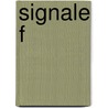 Signale f door Senff Bartholf