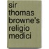 Sir Thomas Browne's Religio Medici