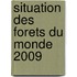 Situation Des Forets Du Monde 2009