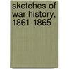 Sketches of War History, 1861-1865 door William Henry Chamberlin