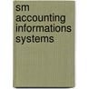 Sm Accounting Informations Systems by Gelinas