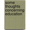 Some Thoughts Concerning Education by Ruth Weissbourd Grant
