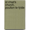 St Chad's Church, Poulton-le-Fylde door Ronald Cohn