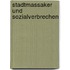 Stadtmassaker und Sozialverbrechen