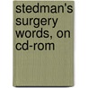 Stedman's Surgery Words, On Cd-Rom door Stedman's