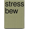 Stress bew door Linda Lehrhaupt